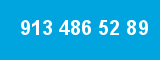 913 486 52 89 913 486 52 89